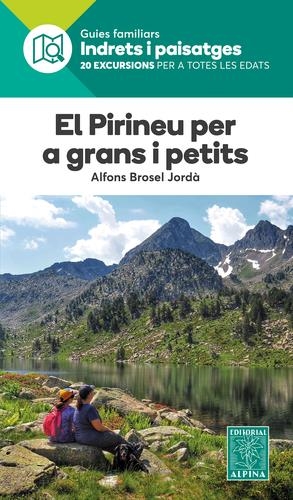 EL PIRINEU PER A GRANS I PETITS | 9788480909150 | ALFONS BROSEL JORDA