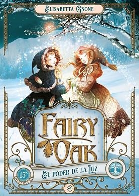 FAIRY OAK 03 EL PODER DE LA LUZ | 9788418538957 | ELISABETTA GNONE