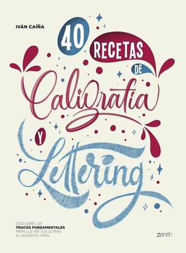 40 Recetas de Caligrafía y Lettering | 9788408256168 | Iván Caíña