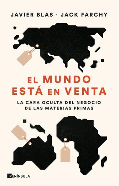 El mundo está en venta | 9788411000758 | Javier Blas & Jack Farchy