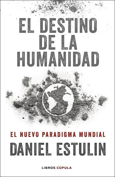 El destino de la humanidad | 9788448029531 | Daniel Estulin