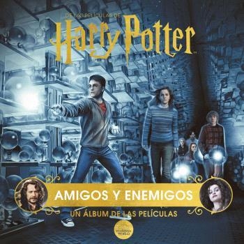 HARRY POTTER AMIGOS Y ENEMIGOS UN ÁLBUM DE LAS PELÍCULAS | 9788467949230 | JODY REVENSON