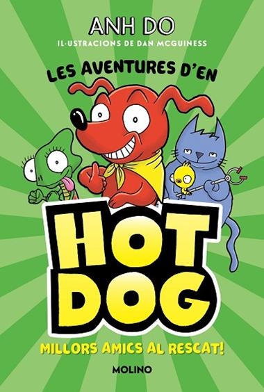 LES AVENTURES D'EN HOTDOG 01 MILLORS AMICS AL RESCAT | 9788427225947 | ANH DO