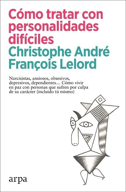 CÓMO TRATAR CON PERSONALIDADES DIFÍCILES | 9788418741456 | CHRISTOPHE ANDRE & FRANÇOIS LELORD