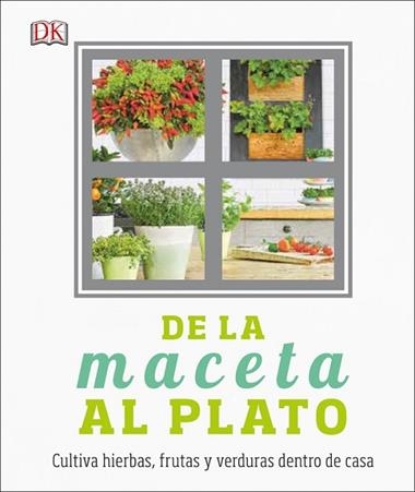 DE LA MACETA AL PLATO | 9780241301005 | DK