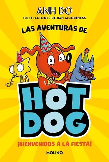 LAS AVENTURAS DE HOTDOG 02 BIENVENIDOS A LA FIESTA! | 9788427225992 | ANH DO
