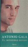 EL IMPOSIBLE OLVIDO | 9788408038702 | GALA, ANTONIO
