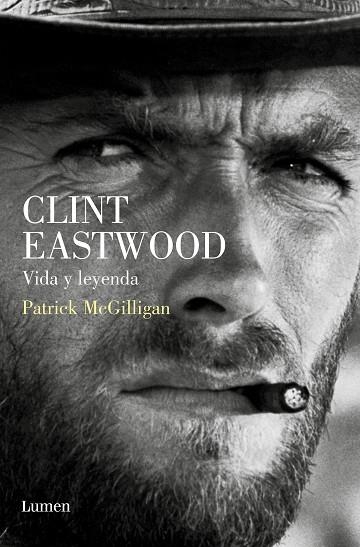 CLINT EASTWOOD VIDA Y LEYENDA | 9788426423405 | PATRICK MCGILLIGAN