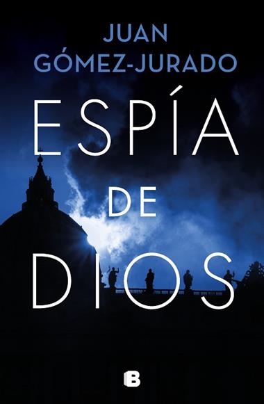 ESPIA DE DIOS | 9788466671446 | JUAN GOMEZ-JURADO