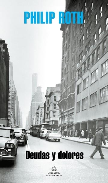 DEUDAS Y DOLORES | 9788439720478 | PHLIP ROTH