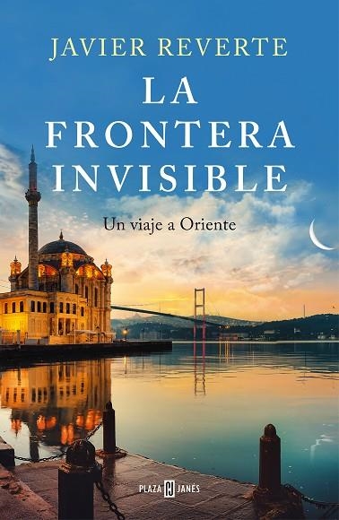 LA FRONTERA INVISIBLE | 9788401027345 | JAVIER REVERTE