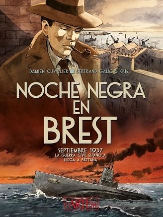 NOCHE NEGRA EN BREST | 9788412493320 | DAMIEN CUVILLIER & BERTRANS GALIC & KRIS