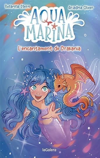 AQUA MARINA 04 L'ENCANTAMENT DE DRAKANIA | 9788424671891 | SUSANNA ISERN