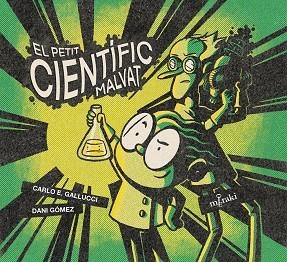 EL PETIT CIENTÍFIC MALVAT | 9788412369212 | CARLO E. GALLUCCI & DANI GÓMEZ