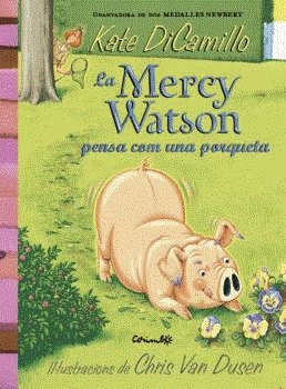 LA MERCY WATSON PENSA COM UNA PORQUETA | 9788484706441 | KATE DICAMILLO