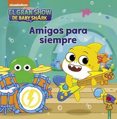 EL GRAN SHOW DE BABY SHARK DETECTIVES BAJO EL MAR | 9788448861179 | NICKELODEON