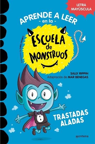 APRENDE A LEER EN LA ESCUELA DE MONSTRUOS 06 TRASTADAS ALADAS | 9788418949319 | SALLY RIPPIN & MAR BENEGAS