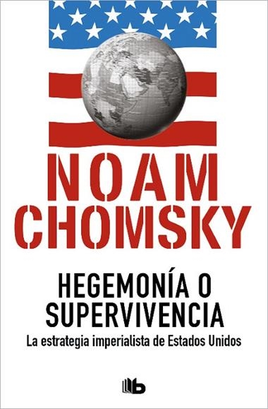 HEGEMONIA O SUPERVIVENCIA | 9788490702260 | NOAM CHOMSKY