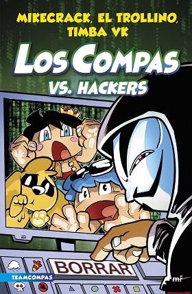 Los Compas 07 Los Compas vs. hackers | 9788427050006 | Mikecrack & El Trollino & Timba Vk