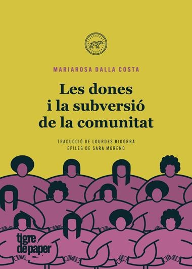 LES DONES I LA SUBVERSIO DE LA COMUNITAT | 9788418705328 | MARIAROSA DALLA COSTA