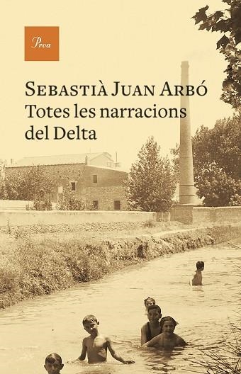 Totes les narracions del Delta | 9788475889535 | Sebastià Juan Arbó