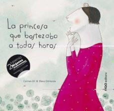 LA PRINCESA QUE BOSTEZABA A TODAS HORAS | 9788498716481 | CARMEN GIL MARTÍNEZ & ELENA ODRIOZOLA