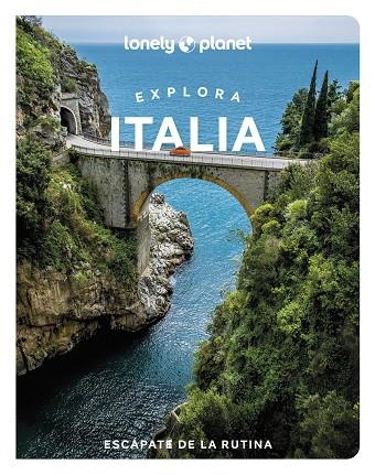 Explora Italia | 9788408256922 | Duncan Garwood & Paula Hardy & Kevin Raub & Nicola Williams & Angela Corrias