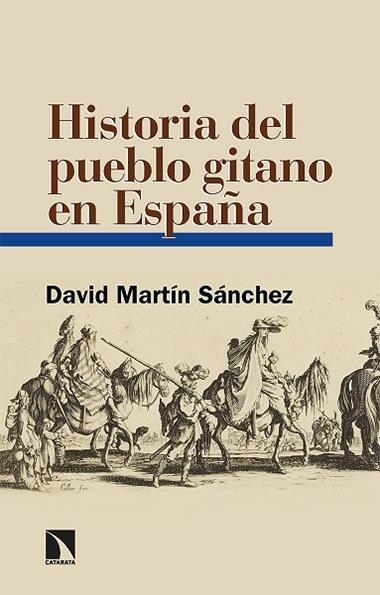 Historia del pueblo gitano en España | 9788413524924 | DAVID MARTIN