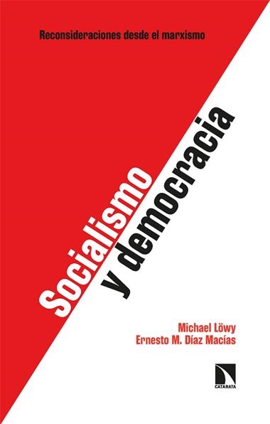 Socialismo y democracia | 9788413524955 | ERNESTO DIAZ MACIAS & MICHAEL LOWY