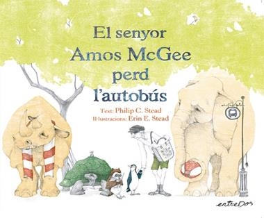 EL SENYOR AMOS MCGEE PERD L'AUTOBUS | 9788418900167 | Philip C. Stead