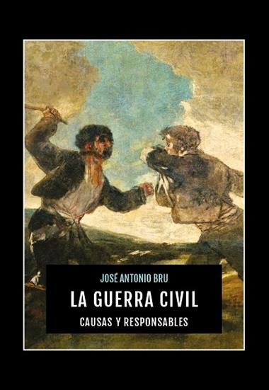 LA GUERRA CIVIL | 9788415448532 | José Antonio Bru