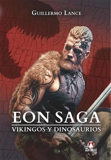 EON SAGA 01 VIKINGOS Y DINOSAURIOS | 9788412498608 | GUILLERMO LANCE