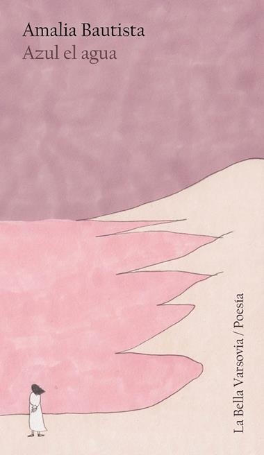 Azul el agua | 9788412437942 | AMALIA BAUTISTA