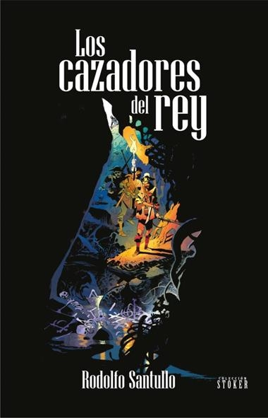 LOS CAZADORES DEL REY | 9788419380029 | RODOLFO SANTULLO