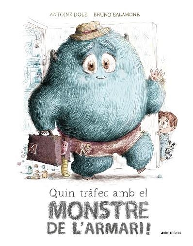QUIN TRAFEC AMB EL MONSTRE DE L'ARMARI! | 9788418592683 | ANTOINE DOLE