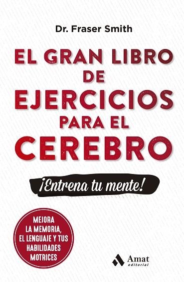 EL GRAN LIBRO DE EJERCICIOS PARA EL CEREBRO | 9788497356831 | FRASER SMITH