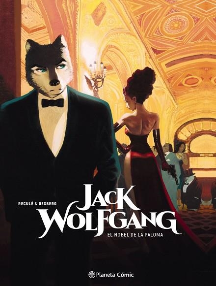 Jack Wolfgang 02 EL NOBEL DE LA PALOMA | 9788413425993 | Stephen Desberg & Henri Reculé