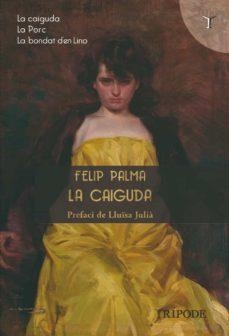 LA CAIGUDA | 9788412392067 | FELIP PALMA