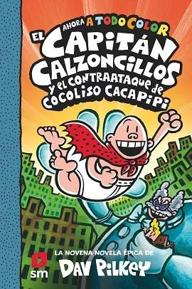 EL CAPITAN CALZONCILLOS 09 Y EL CONTRAATAQUE DE COCOLISO CACAPIPI | 9788413924250 | DAV PILKEY