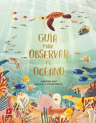 GUÍA PARA OBSERVAR EL OCÉANO | 9788413923642 | CATHERINE BARR
