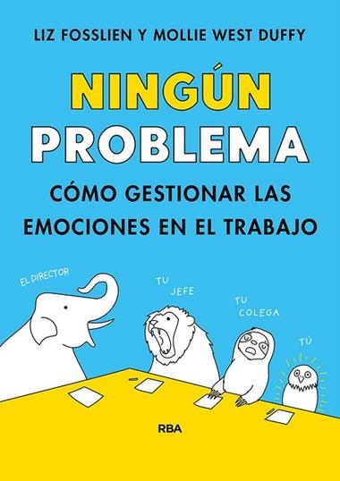 NINGÚN PROBLEMA | 9788491879381 | LIZ FOSSLIEN & MOLIE WESAT DUFFY