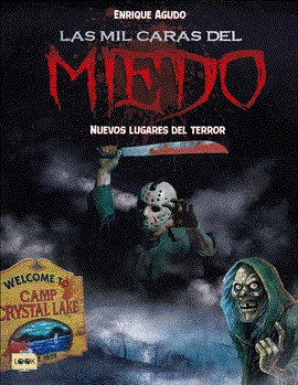 LAS MIL CARAS DEL MIEDO | 9788418703287 | ENRIQUE AGUDO RAMÍREZ