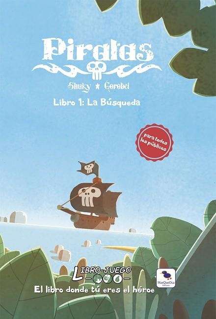 PIRATAS 01 LA BUSQUEDA | 9788417662134 | SHUKY & GOROBEI