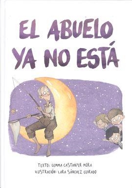 EL ABUELO YA NO ESTÁ | 9788412223675 | GEMMA CASTANYER MORA