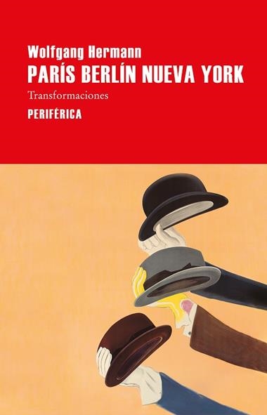 París Berlín Nueva York | 9788418838392 | WOLFGANG HERMANN