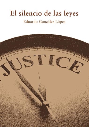 El silencio de las leyes | 9788412521351 | GONZALEZ & GONZALEZ LOPEZ