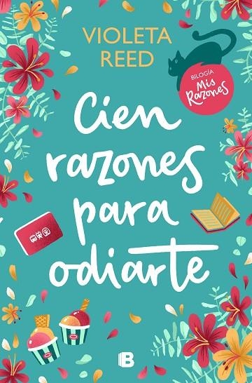 MIS RAZONES 01 CIEN RAZONES PARA ODIARTE | 9788466673037 | VIOLETA REED
