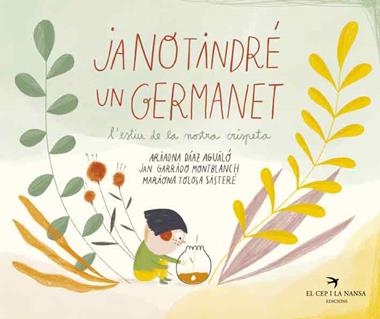 JA NO TINDRÉ UN GERMANET L'ESTIU DE LA NOSTRA CRISPETA | 9788418522536 | ADRIANA DÍAZ AGUILÓ & JAN GARRIDO MONTBLANCH & MARIONA TOLOSA SISTERE