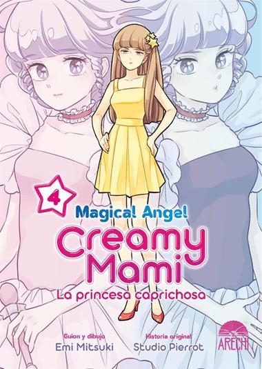 MAGICAL ANGEL CREAMY MAMI LA PRINCESA CAPRICHOSA 04 | 9788418776489 | STUDIO PIERROT & EMI MITSUKI