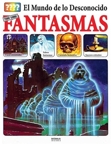 EL MUNDO DE LO DESCONOCIDO TODO SOBRE FANTASMAS | 9788418320682 | CHRISTOPHER MAYNARD